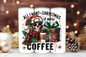 All I Want for Christmas is More Coffee Tumbler